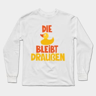 Die Ente bleibt draussen!  Loriot - TV Kult Long Sleeve T-Shirt